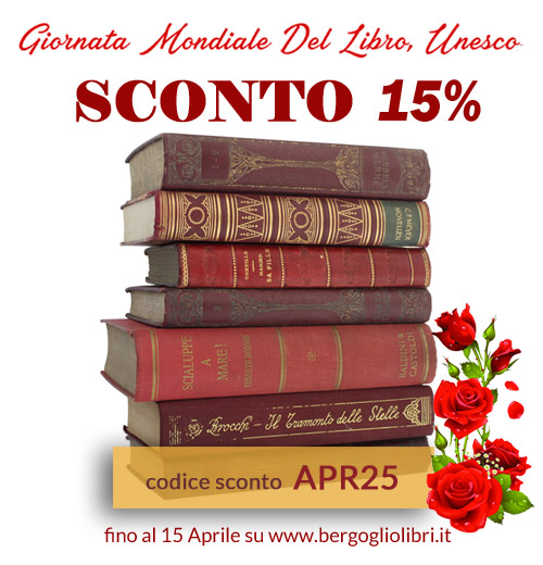 Su www.bergogliolibri.it SCONTO 15% SU TUTTI I LIBRI con il buono sconto APR25 fino al 15 Aprile